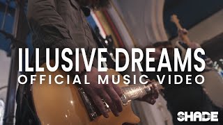 Shade - Illusive Dreams video