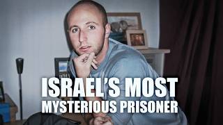 Prisoner X: The Mossad Agent Hidden by Israel