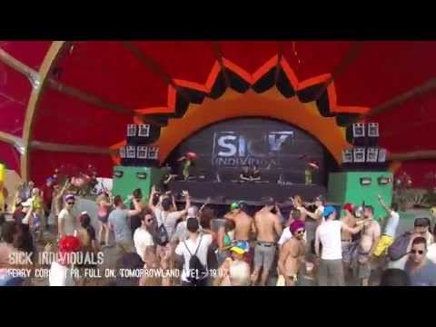 Sick Individuals @ Tomorrowland 2014, Ferry Corsten pr Full On [10' video mix] - 19.07.2014 Belgium