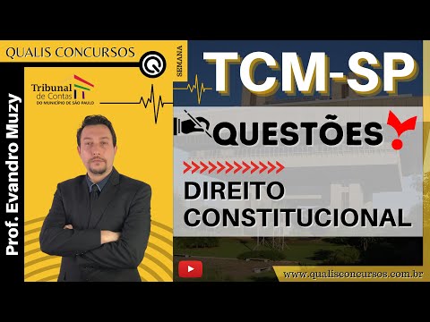 QUESTÕES VUNESP: DIREITO CONSTITUCIONAL - PROF. EVANDRO MUZY