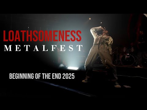 Loathsomeness performed at Metalfest Beginning Of The End 2025