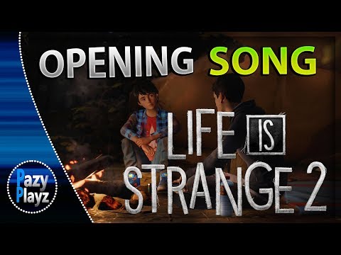 Life is Strange 2 // OPENING FULL SONG // Phoenix- lisztomania