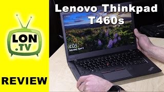 Video thumbnail for Lenovo ThinkPad T460s Review - Matte Touch Display by Lon.TV