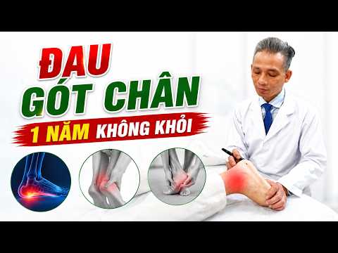 Đau Gót Chân 1 Năm Không Khỏi? Sai Lầm Khiến Tổn Thương Nặng Hơn!