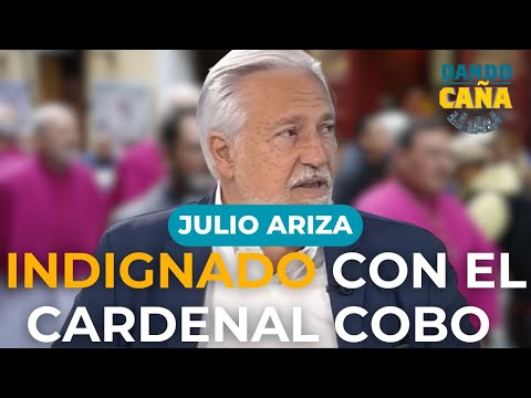 Julio Ariza lashes out at Cardinal Cobo for keeping "Josete"