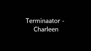 Terminaator - Charleen