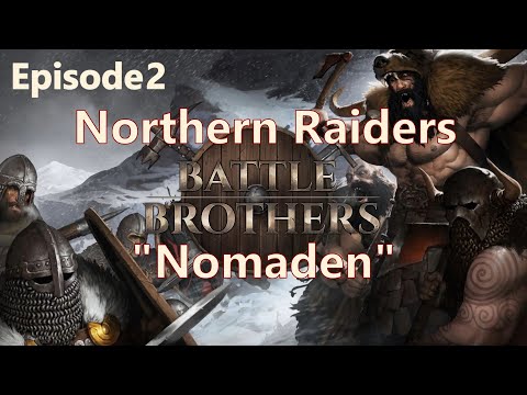 "Nomaden" | Northern Raiders Episode 2 | Battle Brothers