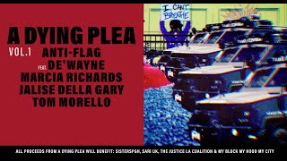 Anti-Flag Ft. DE&#39;WAYNE, Marcia Richards, Jalise Della Gary, Tom Morello - A Dying Plea Vol. 1