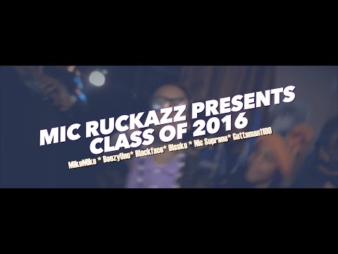 Mic Ruckazz Presents ..-  Class Of 2016
