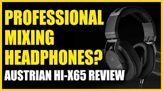 Professional Mixing Headphones? - Austrian Audio Hi-X65 Review