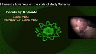 I Honestly Love You - in the style of Andy Williams(with lyrics)