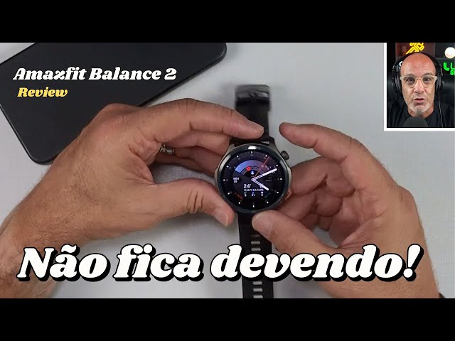 ESSE RELÓGIO não fica DEVENDO NADA para os grandões | Amazfit Balance 2 | review