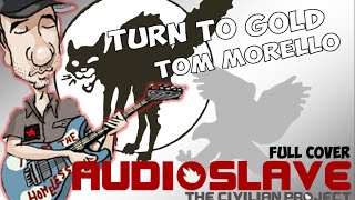 &quot;Turn to gold &quot;unreleased Audioslave´s full cover