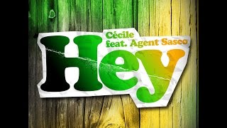 CeCile - Hey (feat. Agent Sasco) (Official Video)
