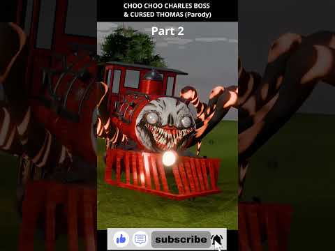 Part 2 -CHOO CHOO CHARLES BOSS & CURSED THOMAS - Original Parody #choochoocharles #thomasandfriends