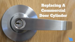 How To Replace A Commercial Door Cylinder