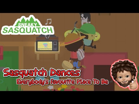 Sneaky Sasquatch - Sasquatch Dance | Everybody's favourite Place To Be