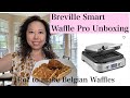 Breville Smart Waffle Pro Unboxing Making Belgian Waffles