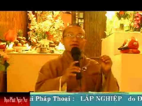 Lập Nghiệp (Phần 1-2) (22/07/2007) Thích Nhật Từ