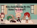 Deku Calls Bakugo By His Name For A Day Cringe Af