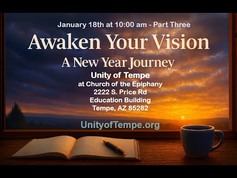 Rev. Mitzi Lynton - Awaken Your Vision Part 3 - Unity of Tempe - Jan. 18, 2026