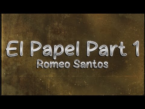 Romeo Santos - El Papel Parte 1 ❤️‍🔥 (lyrics)