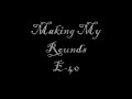 Bass Song: Making My Rounds - E-40 ENHANCED