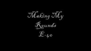 Bass Song: Making My Rounds - E-40 ENHANCED