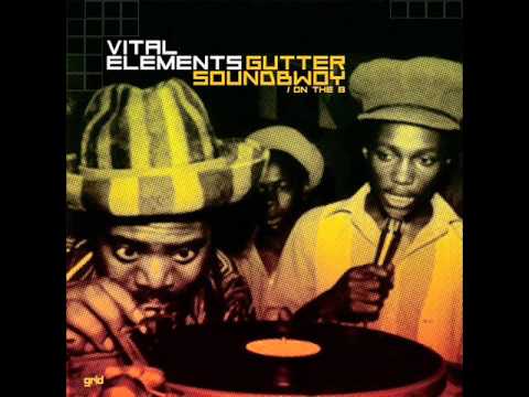 Vital Elements - Gutter Soundbwoy