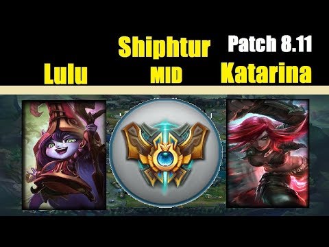 Shiphtur | LULU vs KATARINA | LULU Mid | Challenger Gameplay | Patch 8.11