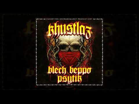 Blech Beppo × Psytik - KHUSTLAZ (SNIPPET)