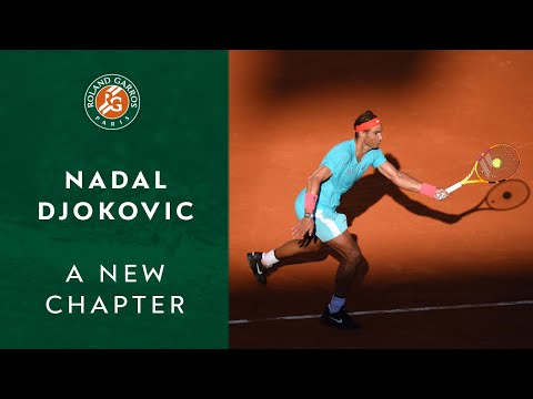 Rafael Nadal and Novak Djokovic: A New Chapter | Roland-Garros 2020
