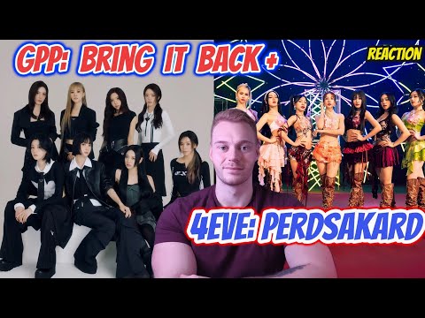 SONE reacts to GPP + 4EVE | Bring it Back & Perdsakard (เปิ๊ดสะก๊าด) | for the FIRST TIME!