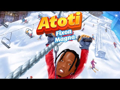 Atoti - Fixon Magna (Official Audio)