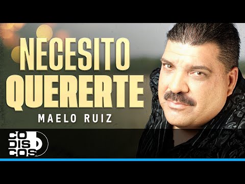 Necesito Quererte, Maelo Ruiz - Video
