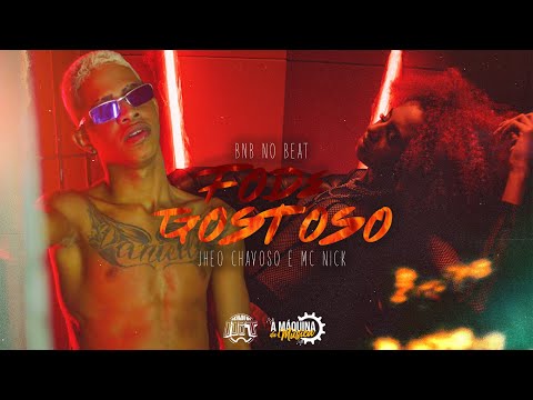 Fode Gostoso - MC Nick, Jheo Chavoso prod. BNB no Beat (videoclipe oficial)
