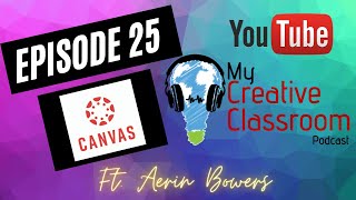 Ep. 25: Aerin Bowers from Canvas by Instructure