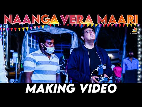 Valimai - Naanga Vera Maari Song Making Video | Ajith Kumar | Yuvan Shankar Raja | H. Vinoth