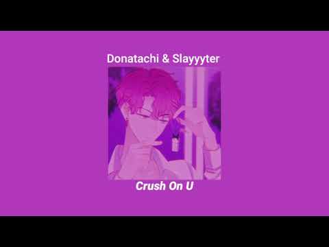 Donatachi, Slayyyter - Crush On U Male versions