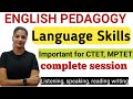 Language Skills Listening Speaking Reading Writing CTET2021 MPTET English Pedagogy LSRW