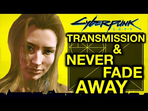 Cyberpunk 2077 - Transmission & Never Fade Away - Gameplay Walkthrough Part 15