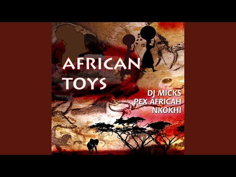African Toys (Original Mix)