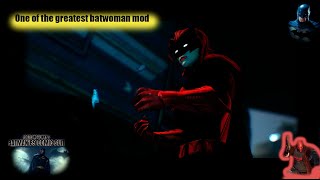 Batman Arkhan Knight one of the greatest Batwoman mod created