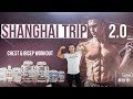 SHANGHAI TRIP 2.0 | CHEST & BICEP WORKOUT