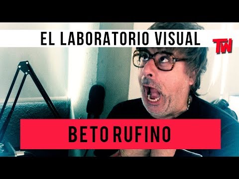 El Laboratorio Visual | Beto Rufino