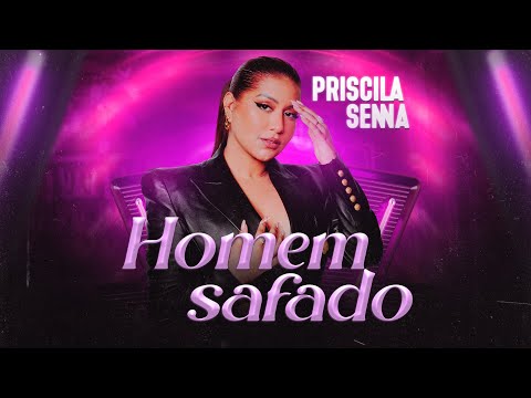 Priscila Senna - Homem Safado (Áudio Oficial)