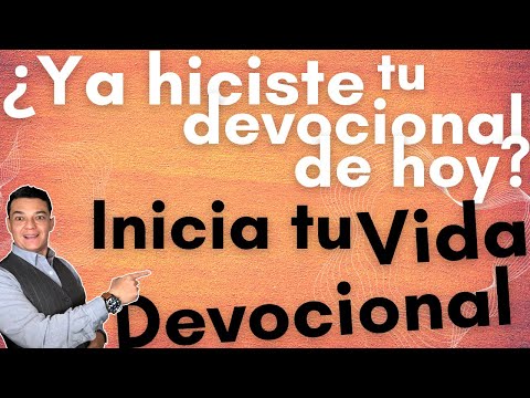 Iniciando una vida devocional. Primer paso para iniciar una vida devocional