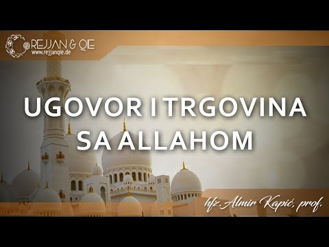 Ugovor i trgovina sa Allahom - hfz.mr. Almir Kapić