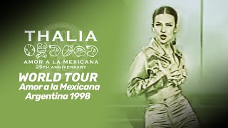 Thalia - World Tour &quot;Amor A La Mexicana&quot; - Argentina 1998