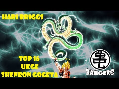TOP 16 UKGE SHENRON GOGETA U/Y /  HARI BRIGGS / KAME RANGERS